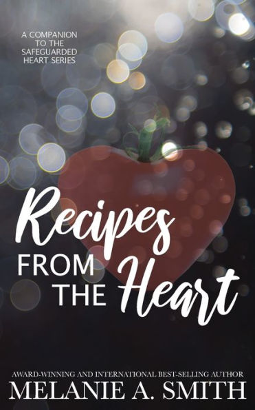 Recipes from the Heart: A Companion to the Safeguarded Heart Series