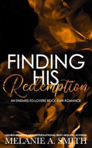 Title: Finding His Redemption, Author: Melanie a Smith