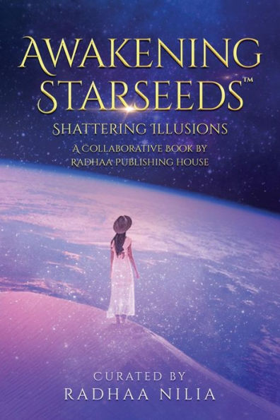 Awakening Starseeds: Shattering Illusions