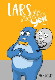 Title: Lars the Awkward Yeti Volume 1, Author: Nick Seluk