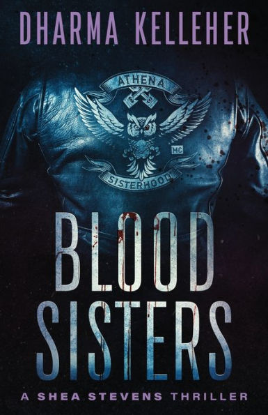 Blood Sisters: A Shea Stevens Thriller