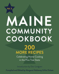 Free audiobook torrents downloads Maine Community Cookbook Volume 2: 200 More Recipes Celebrating Home Cooking in the Pine Tree State 