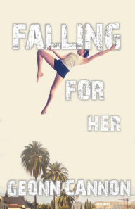 Title: Falling for Her, Author: Geonn Cannon