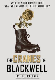 Title: The Cranes of Blackwell, Author: J.D. Kellner