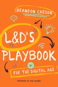 Title: L&D's Playbook for the Digital Age, Author: Brandon Carson