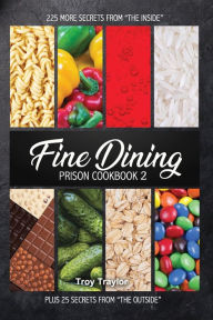 Title: Fine Dining Prison Cookbook 2, Author: Freebird Publishers
