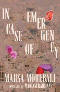 Title: In Case of Emergency, Author: Mahsa Mohebali