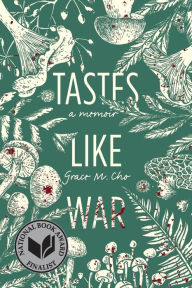 Title: Tastes Like War: A Memoir, Author: Grace M. Cho