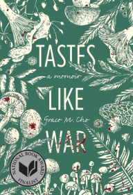 Title: Tastes Like War: A Memoir, Author: Grace M. Cho