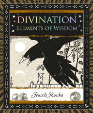 Title: Divination: Elements of Wisdom, Author: Jewels Rocka