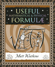 Title: Useful Formulae: Mathematical & Physical, Author: Matthew Watkins