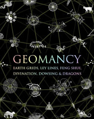 Free ebooks on psp for download Geomancy: Earth Grids, Ley Lines, Feng Shui, Divination, Dowsing, & Dragons