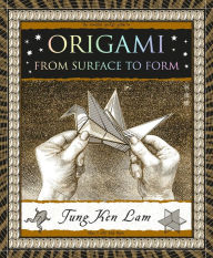Ebooks and magazines download Origami: From Surface to Form PDF FB2 CHM by Tung Ken Lam 9781952178351 English version