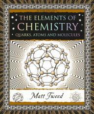 Title: The Elements of Chemistry: Quarks, Atoms and Molecules, Author: Matt Tweed