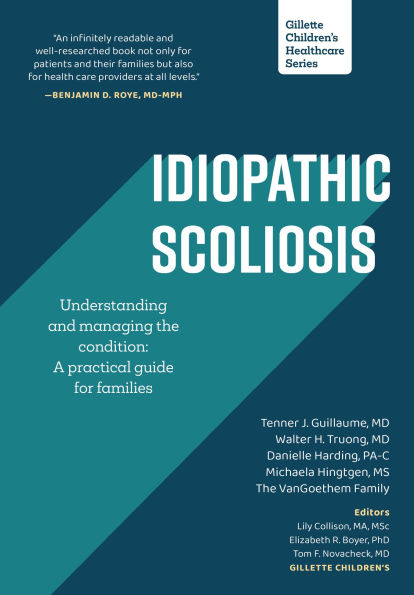 Idiopathic Scoliosis: Understanding and managing the condition: A practical guide for families
