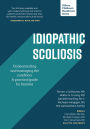 Idiopathic Scoliosis: Understanding and managing the condition: A practical guide for families