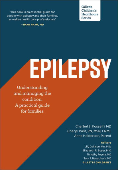 Epilepsy - Understanding and Managing the Condition Across the Lifespan: A Practical Guide for Families