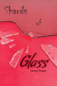 Title: Shards of Glass, Author: Jenny Prater