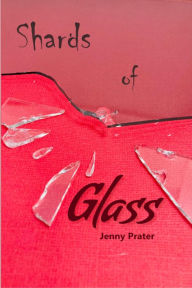 Title: Shards of Glass, Author: Jenny Prater