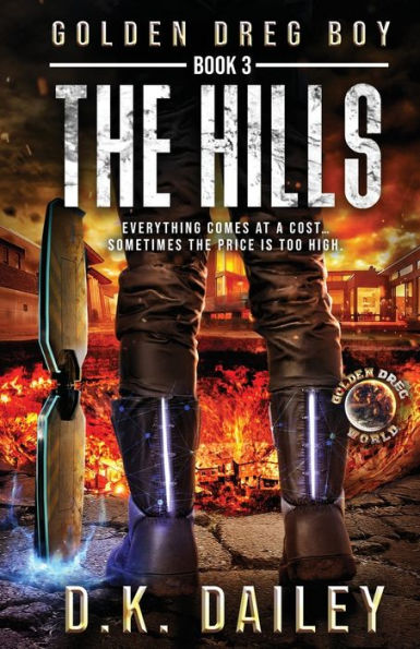 Golden Dreg Boy, Book 3, Golden Dreg World: The Hills (Dystopian Post-Apocalyptic Young Adult Series)