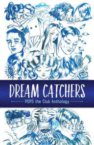 Ebooks downloaded computer Dream Catchers: POPS the Club Anthology English version by Dennis Danziger, Amy Friedman