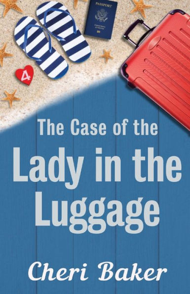 the Case of Lady Luggage: A Cruise Ship Cozy Mystery