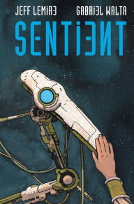 Title: Sentient Deluxe Edition, Author: Jeff Lemire