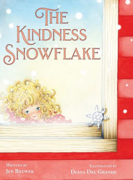 Title: The Kindness Snowflake, Author: Jen Brewer