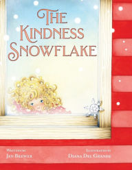 Title: The Kindness Snowflake, Author: Jen Brewer
