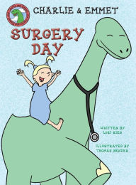 Title: Charlie and Emmet Surgery Day, Author: Lori Ries