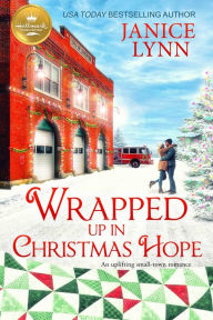 Title: Wrapped Up in Christmas Hope, Author: Janice Lynn