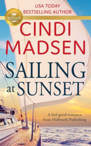 Books in english download free fb2 Sailing at Sunset: A feel-good romance from Hallmark Publishing by  in English 9781952210471