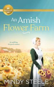 Free books public domain downloads An Amish Flower Farm 9781952210501