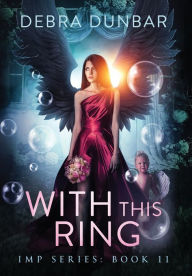 Title: With This Ring, Author: Debra Dunbar