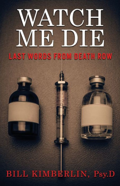 Watch Me Die: Last Words From Death Row