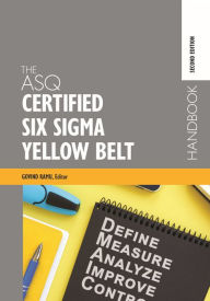 Title: The ASQ Certified Six Sigma Yellow Belt Handbook, Author: Govindarajan Ramu