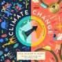 Climate Change, The Choice is Ours: The Facts, Our Future, and Why There's Hope!