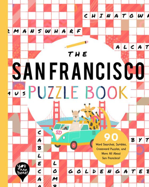 The San Francisco Puzzle Book: 90 Word Searches, Jumbles, Crossword Puzzles, and More All About San Francisco, California!