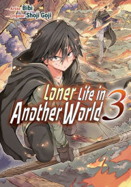 Title: Loner Life in Another World Vol. 3 (manga), Author: Shoji Goji