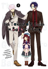 Ebooks forums free download The Yakuza's Guide to Babysitting Vol. 5 by Tsukiya 9781952241437 (English Edition)