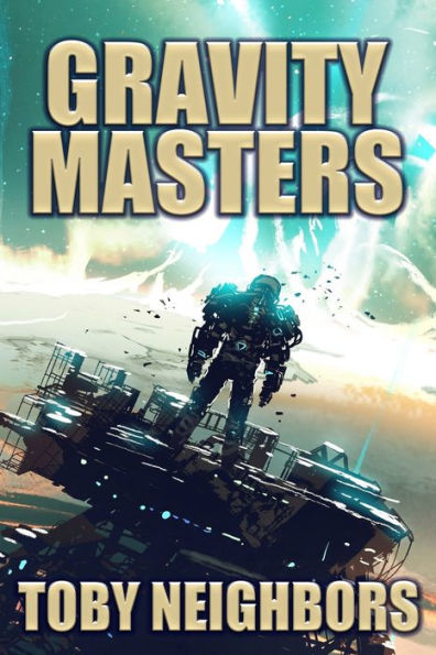 Gravity Masters: Order of Scion book 2