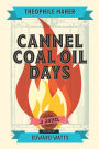 Cannel Coal Oil Days: A Novel