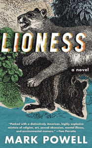 Title: Lioness: A Novel, Author: Mark Powell