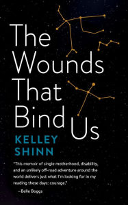 Download best ebooks The Wounds That Bind Us by Kelley Shinn, Kelley Shinn CHM PDB DJVU 9781952271861