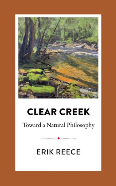 Clear Creek: Toward a Natural Philosophy