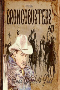 Title: The Broncobusters, Author: Anna  Elizabeth Judd