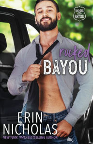 Title: Rocked Bayou, Author: Erin Nicholas