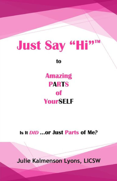 Just Say "Hi" to Amazing Parts of Yourself
