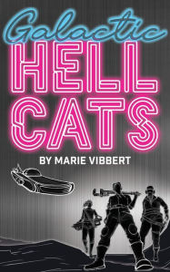 Download ebooks from google books free Galactic Hellcats by Marie Vibbert