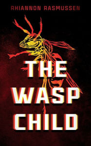 Ebooks in pdf format free download The Wasp Child FB2 PDF PDB by Rhiannon Rasmussen English version 9781952283178